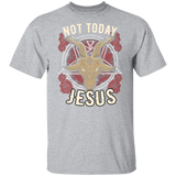 Not Today Jesus