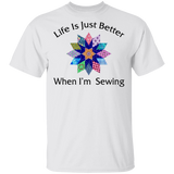 Life Is Just Better When I'm Sewing