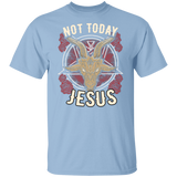 Not Today Jesus
