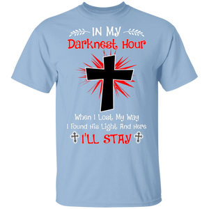 In My Darknest Hour When I Lost My Way-I Found His Light And Here I'll Stay