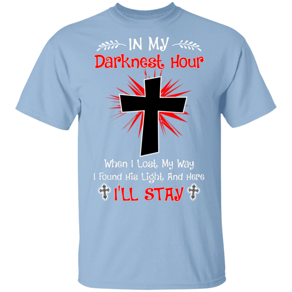 In My Darknest Hour When I Lost My Way-I Found His Light And Here I'll Stay