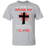 In My Darknest Hour When I Lost My Way-I Found His Light And Here I'll Stay